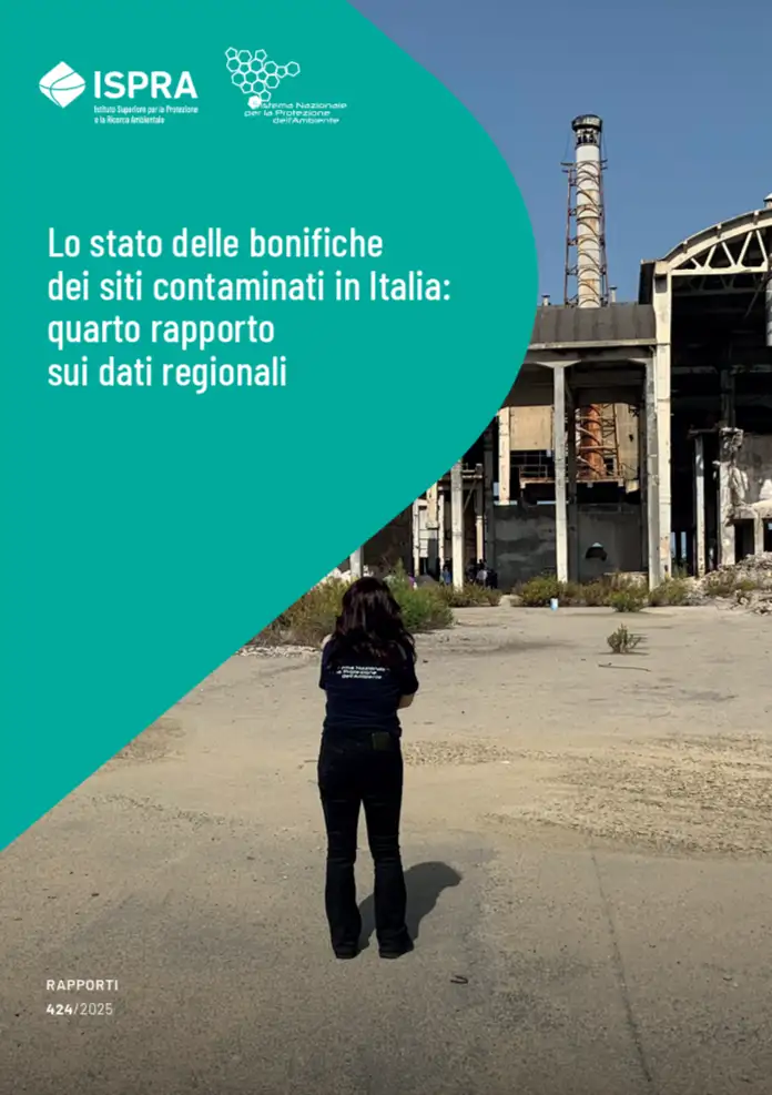 Lo stato delle bonifiche dei siti contaminati in Italia: quarto rapporto sui dati regionali